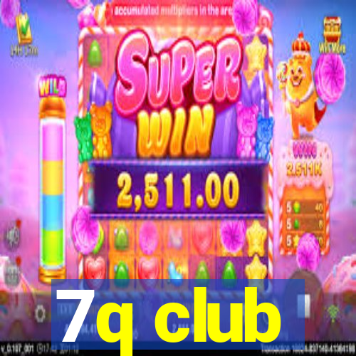 7q club